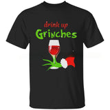 GRINCH DRINK UP WINE GRINCHES SHIRT The Grinch Christmas