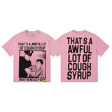 That. sa awful of cough syrupt short sleeve g street print