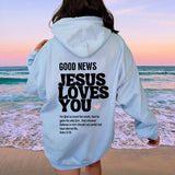 GOOD NEWS JESUS LOVES YOU Hoodie Christian Sweatshirt