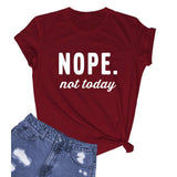 No, not today, women's T-shirt