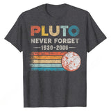 Pluto Never Forget Vintage Funny Lover Gift T-Shirt