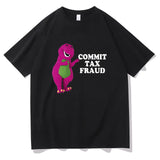 Commit Tax Fraud T Shirt Harajuku Cartoon Letter Printin