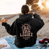 Prevalent Be The Light Hoodie Mathew 5:14 Letter Print