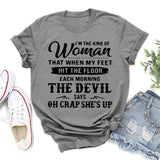 2024Funny I'm The Kind Of Women That When My Feet Hit