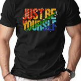 Rainbow Just be yourself pure cotton Tshirt comfort