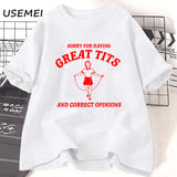 Sorry for Having Great Tits T Shirts Cotton Casual Short