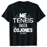 You Have Me Up To The Balls Unisex T Shirt Funny Spanish