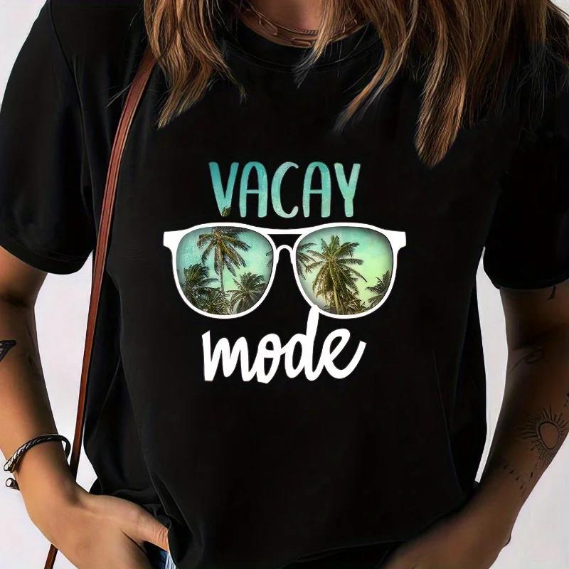 Vacay Mode Print Women Crew Neck T-Shirt