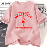 Sorry for Having Great Tits T Shirts Cotton Casual Short
