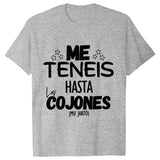 You Have Me Up To The Balls Unisex T Shirt Funny Spanish