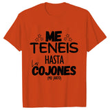 You Have Me Up To The Balls Unisex T Shirt Funny Spanish