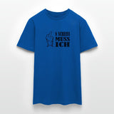 New Mittelfinger Scheiss muss ich  Männer T-Shirt