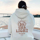 Prevalent Be The Light Hoodie Mathew 5:14 Letter Print