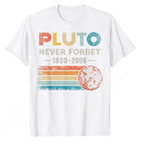 Pluto Never Forget Vintage Funny Lover Gift T-Shirt