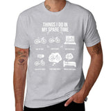 Things I Do In My Spare Time, Bicycle Cycling Lover T-Shirt
