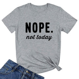 No, not today, women's T-shirt