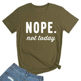 No, not today, women's T-shirt