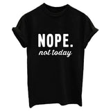 No, not today, women's T-shirt